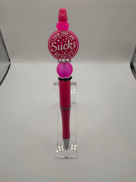 Stay In Your Sucky Lane Pen